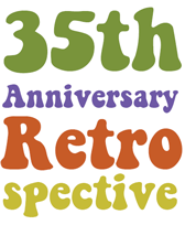 35th Anniversary Retrospective